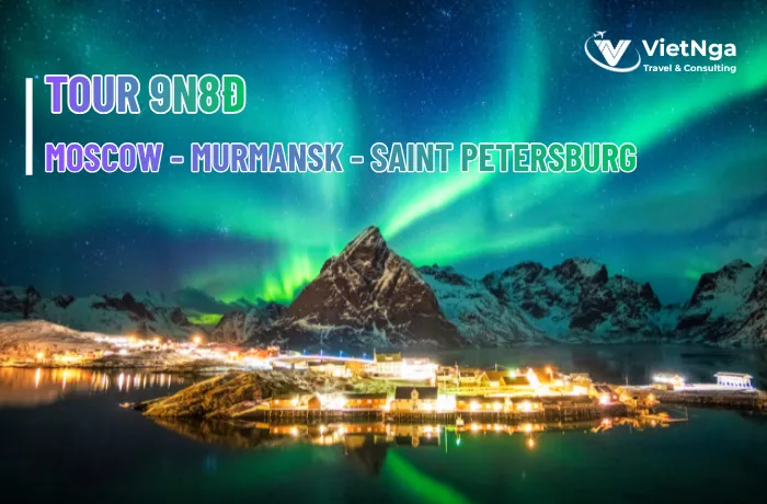 Tour 9N8Đ: Moscow - Murmansk - Saint Petersburg