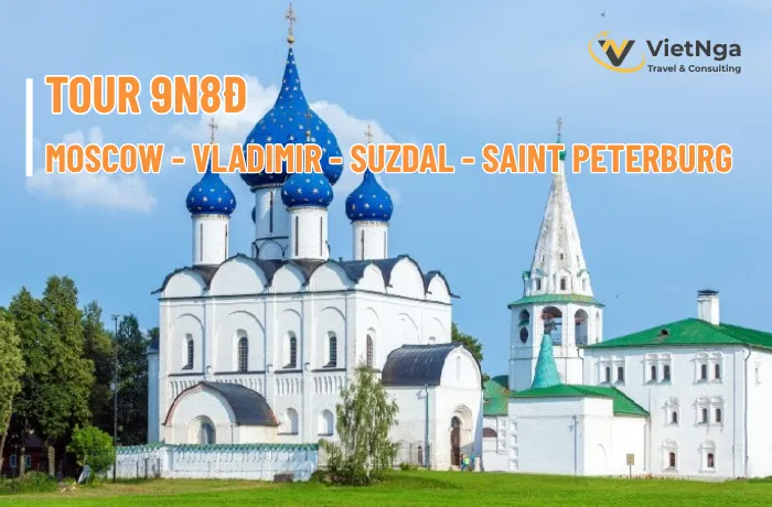 Tour 9N8Đ: Moscow - Vladimir - Suzdal - Saint Petersburg